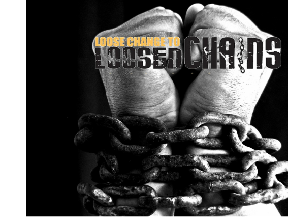 Loose change to Loosen chains